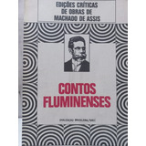 Edições Críticas De Obras De Machado De Assis 1 Contos Fluminenses