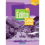 Edito B1 - Cahier D'activités - 3e Edition