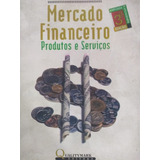 Eduardo Fortuna Mercado Financeiro Produtos E Serviços 3