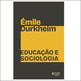 Educação E Sociologia De Durkheim Émile Textos Fundantes De Educação Editorial Editora Vozes Ltda Capa Mole Em Português 2014