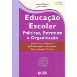 Educação Escolar Politicas Estrutura E Organização 10 Ed