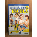 Educação Física Na Escola De Elizabeth Nascimento Pela Sprint 2002 