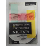 Educacao Fisica Para Deficientes Visuais De Carlos Mosquera Pela Sprint 2000 