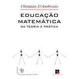 Educação Matemática Da Teoria À Prática De D ambrosio Ubiratan Perspectivas Em Educação Matemática Editorial M R Cornacchia Editora Ltda Tapa Mole En Português 1996