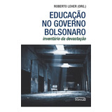 Educação No Governo Bolsonaro Inventário Da