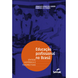 Educação Profissional No Brasil  Síntese