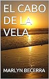 EL CABO DE LA VELA Spanish Edition 