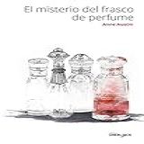 El Misterio Del Frasco De Perfume