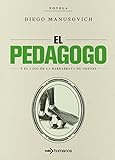 El Pedagogo Y El Caso De La Barrabrava De Odense Spanish Edition 