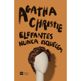 Elefantes Nunca Esquecem De Christie Agatha Casa Dos Livros Editora Ltda Capa Dura Em Português 2021