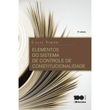 Elementos Do Sistema De Controle De Constitucionalidade 3 Edição De 2015 De Simão Calil Editora Saraiva Educação S A Capa Mole Em Português 2015