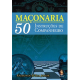 elias wagner-elias wagner Livro Maconaria 50 Instrucoes De Companheiro Lacrado