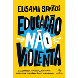 elisama -elisama Educacao Nao Violenta De Santos Elisama Editora Paz E Terra Ltda Capa Mole Em Portugues 2019