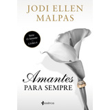 ellens-ellens Amantes Para Sempre De Malpas Jodi Ellen Editora Planeta Do Brasil Ltda Capa Mole Em Portugues 2019