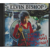 elvin bishop -elvin bishop Cd Elvin Bishop Dont Let The Bossman Get You Down Lacr