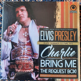 Elvis Charlie Bring Me The Request