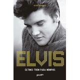 Elvis Presley Ultimo Trem