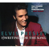 Elvis Presley   Writing For The King   Ftd Book cd Capa Dura