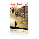 Em Busca De Sentido Um Psicólogo No Campo De Concentração De Frankl Viktor E Logoterapia Editorial Editora Vozes Ltda Tapa Mole En Português 1991