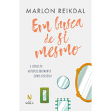 Em Busca De Si Mesmo O Poder Do Autodescobrimento Como Filosofia De Reikdal Marlon Editorial Editora Vozes Ltda Tapa Mole En Português 2022
