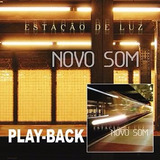 Em Promoção play backs Grupos bandas Novo Som Estação De Luz