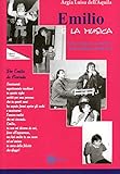 Emilio E La Musica  Come Imparò A Scalare Le Montagne Della Vita  Con CD Audio
