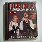 En Concierto  Nuestras 12 Canciones Favoritas  Audio CD  Pimpinela