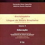 Enciclopédia Da Língua De Sinais Brasileira  O Mundo Do Surdo Em Libras   Educação  Volume 1 