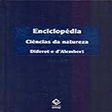 Enciclopédia  Ou Dicionário Razoado Das Ciências  Das Artes E Dos Ofícios   Vol  3  Ciências Da Natureza