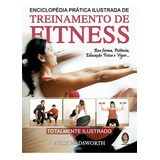 Enciclopédia Pratica Ilustrada Treinamento Fitness
