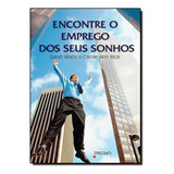 Encontre O Emprego Dos Seus Sonhos De Sarah Wade Editora Prumo Em Português