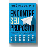 Encontre Seu Propósito Um Guia Prático Para Tirar Seus So
