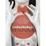 Endocrinologia Feminina -2ª Edicao: Endocrinologia Feminina -2ª Edicao, De Arbex, Alberto Krayyem. Editora Rubio, Edição 2 Em Português, 2024