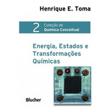 Energia Estados E Transformações Químicas De Toma Henrique E Editora Blucher Em Português