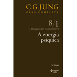 Energia Psíquica Vol 8 1 De Jung C G Obras Completas De Carl Gustav Jung Editorial Editora Vozes Ltda Tapa Mole En Português 2013