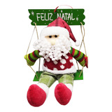 Enfeite Placa De Porta Papai Noel Sentado Balanço Natal 43cm