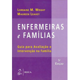 Enfermeiras E Famílias, De Leahey, Maureen. Editora Guanabara Koogan Ltda., Capa Mole Em Português, 2012