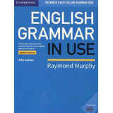 English Grammar In Use Book Without Answers Fifth Editio De Murphy Raymond Editora Cambridge University Press Do Brasil Capa Mole Em Inglês
