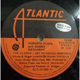 Ep roberta Flack With Donny Hathaway the Closer I Get To You