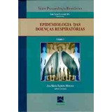 Epidemiologia Das Doenças Respiratórias Volume 1
