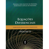 Equacoes Diferenciais - Exercicios Resolvidos E Propostos