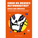 Eram Os Deuses Astronautas   edição Comemorativa 50 An  De Erich Von Däniken  Editora Melhoramentos  Capa Mole Em Português