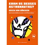 Eram Os Deuses Astronautas edição Comemorativa 50 An De Erich Von Däniken Editora Melhoramentos Capa Mole Em Português