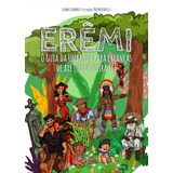 Erêmi: O Guia Da Umbanda Para Crianças De Axé (ou De Outra Fé), De Leandro, Luana. Arole Editora E Produtora Cultural Eireli, Capa Mole Em Português, 2020
