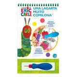 Eric Carle Uma Lagarta Muito Comilona Aquabook