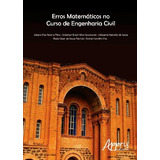 Erros Matemáticos No Curso De Engenharia Civil De Pereira Filho Albano Dias Editorial Appris Editora E Livraria Eireli Me Capa Mole Em Português 2017