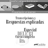 Especial Dele B1 Curso Completo Transcripciones Y Respuestas Explicadas Ed 2018 