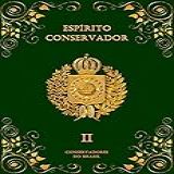 Espírito Conservador Volume II Coleção Espírito Conservador Livro 2