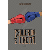Esquerda E Direita Livro De Bolso De Rothbard Murray N Editorial Lvm Editora Ltda Tapa Mole En Português 2019