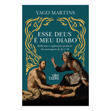 Esse Deus É Meu Diabo, De Yago Martins. Editora Godbooks, Capa Mole Em Português, 2023